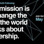 Be a Leader Worth Following: Leadercast 2014