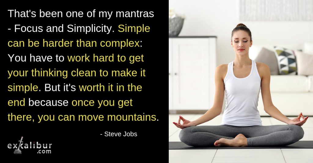 Monday Quote of the Week: Focus & Simplicity. Simple, huh?